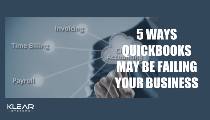 5 ways Quickbooks may be failing your business