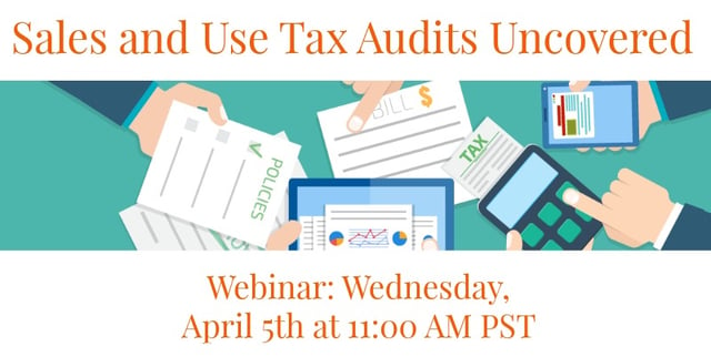 Sales and Use Tax Audits Uncovered Webinar.jpg
