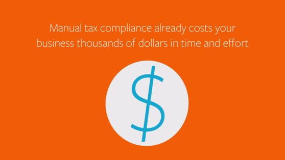 Avalara avatax saves your business thousands in manual tax compliance costs
