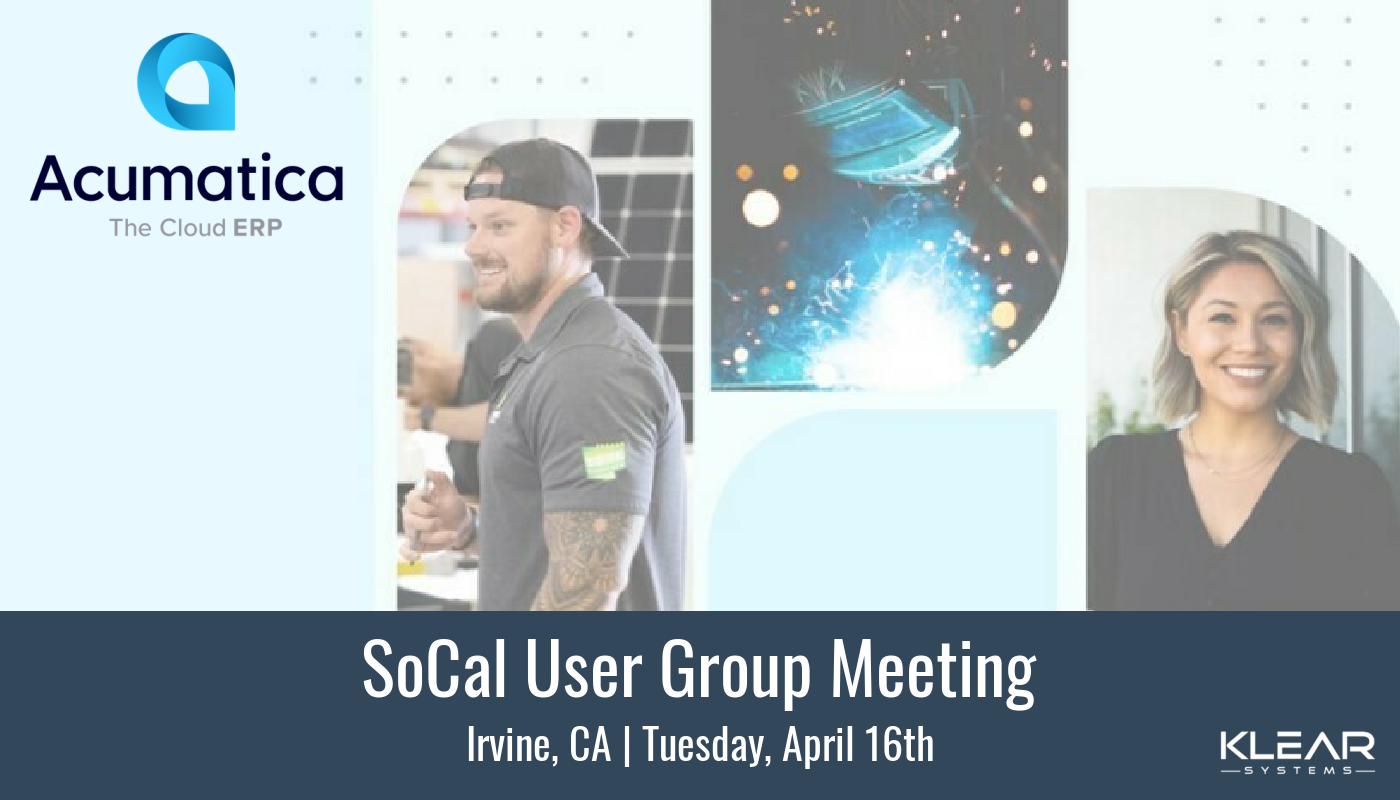 SoCal Acumatica User Group MEETUP: THE FIRST ONE OF 2024!! Featured Image